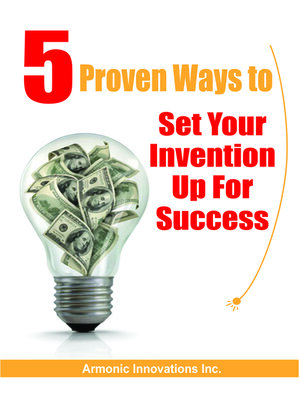 cover image of 5 Proven Ways to Set Your Invention Up For Success